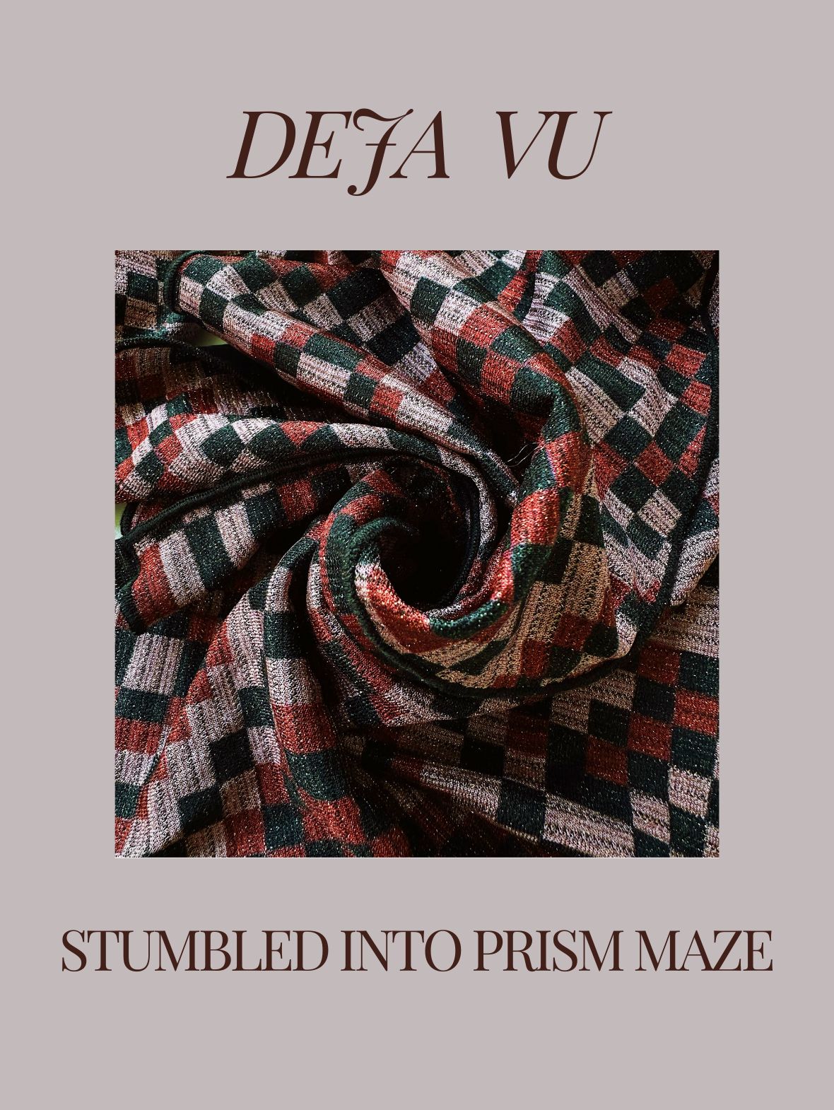 Deja Vu-Stumbled Into Prism Maze